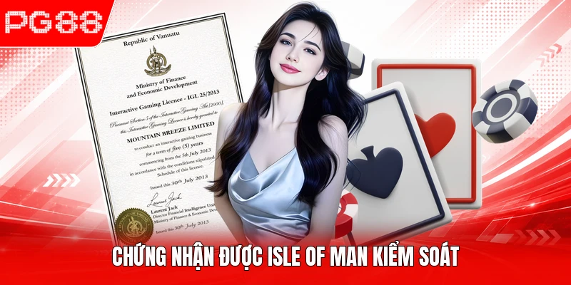 Chứng nhận được Isle of Man kiểm soát