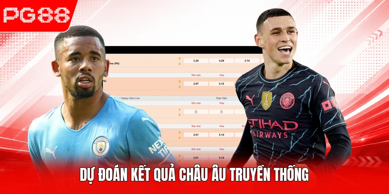 Dự đoán kết quả châu Âu truyền thống