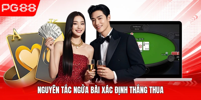 Nguyên tắc ngửa bài xác định thắng thua