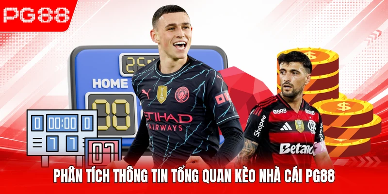 Phân tích thông tin tổng quan kèo nhà cái PG88