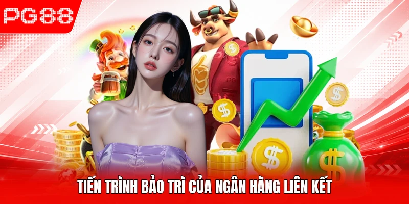 Tiến trình bảo trì của ngân hàng liên kết