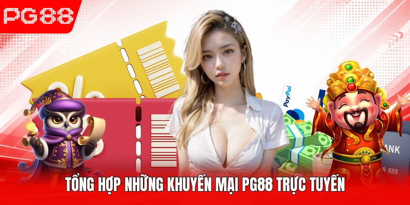 Tổng hợp những khuyến mại PG88 trực tuyến