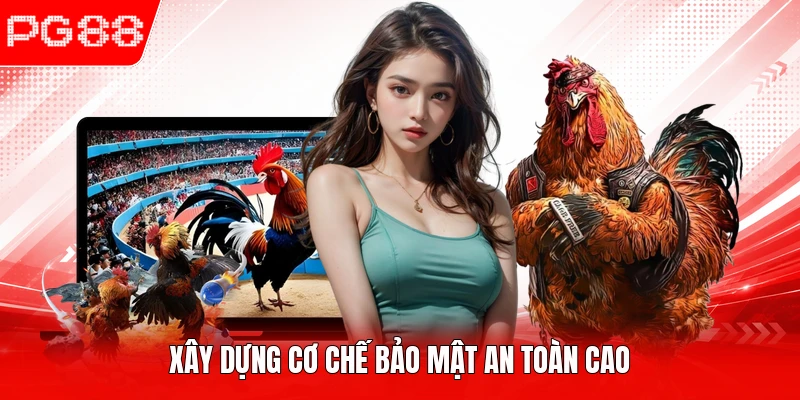 Xây dựng cơ chế bảo mật an toàn cao